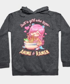 Just A Girl Who Loves Anime & Ramen - Cute, Kawaii Gift