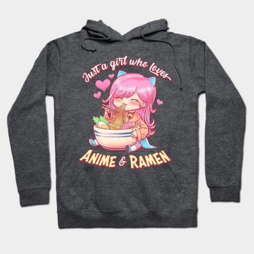 Just A Girl Who Loves Anime & Ramen - Cute, Kawaii Gift