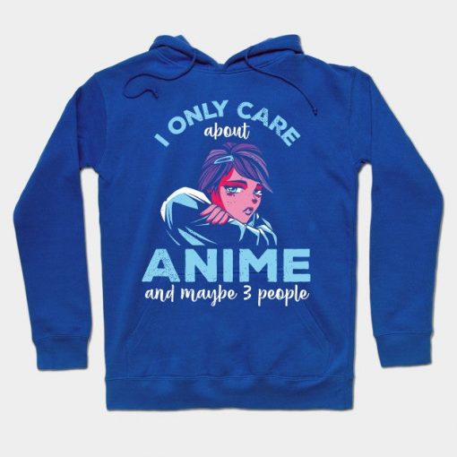 I Only Care About Anime And Maybe 3 People Otaku