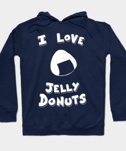 I Love Jelly Donuts