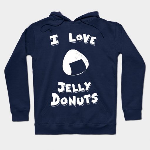 I Love Jelly Donuts