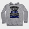 Somethings just wrong with people who don't like anime